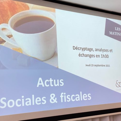 Les matinales – Droit Social & Droit Fiscal